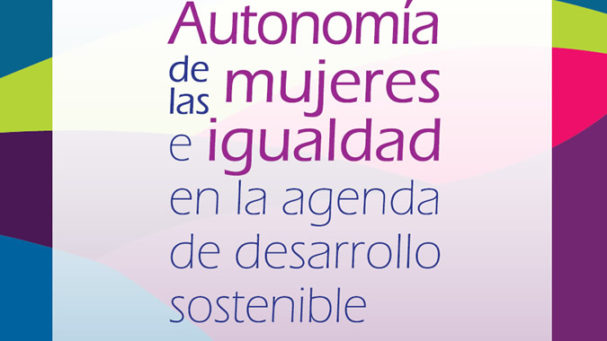 CEPAL llama a aplicar medidas innovadoras y efectivas para garantizar los derechos de las mujeres en América Latina y el Caribe