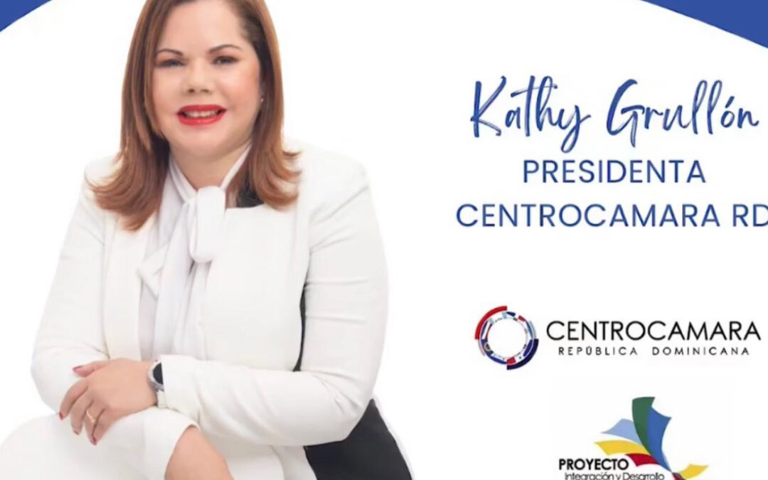 Kathy Grullon Presidenta de CENTROCAMARA-RD